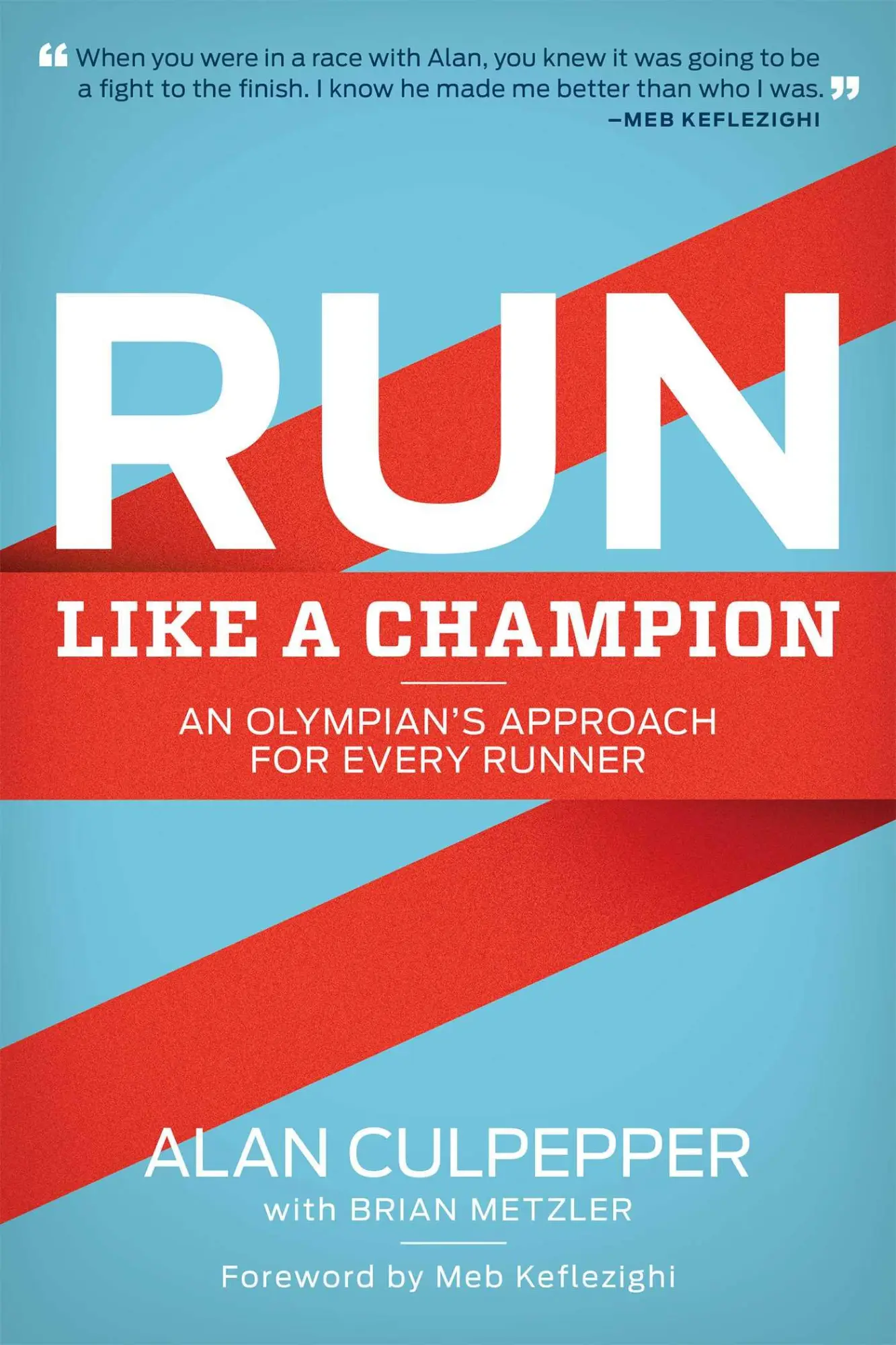 Cover: 9781937715076 | Run Like a Champion: An Olympian's Approach for Every Runner | Buch