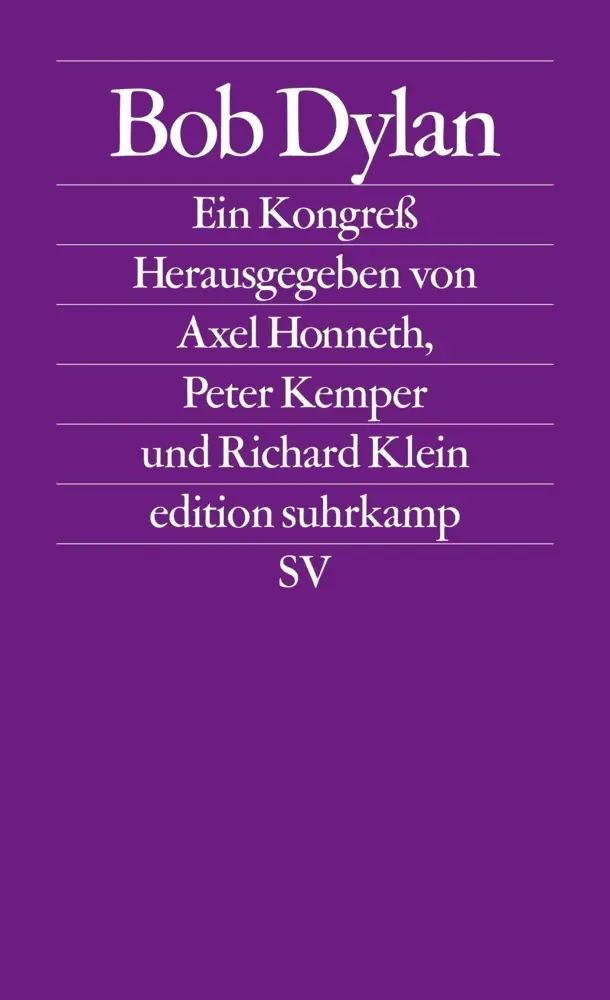 Cover: 9783518125076 | Bob Dylan | Axel Honneth (u. a.) | Taschenbuch | 346 S. | Deutsch