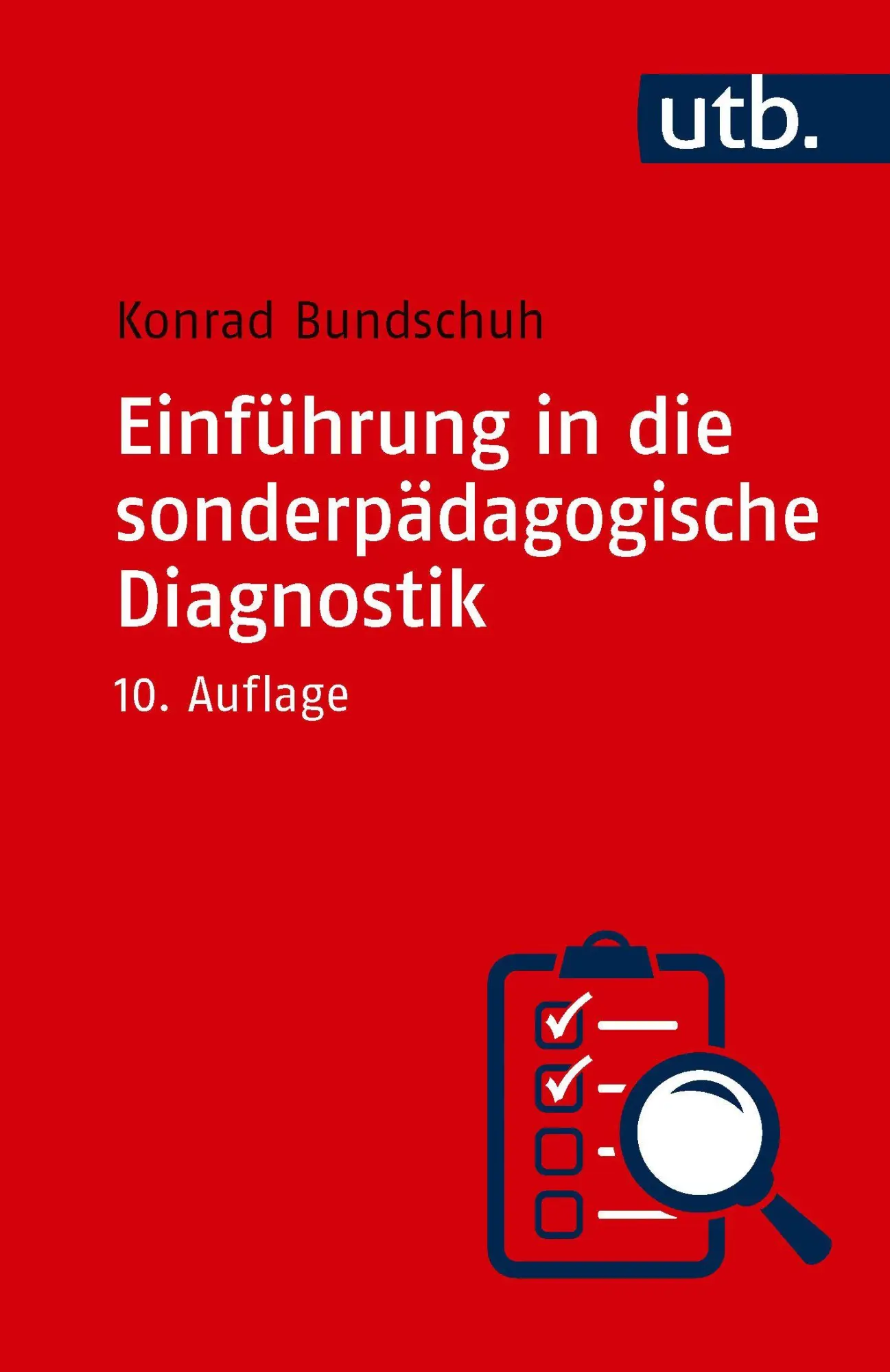 Cover: 9783825265076 | Einführung in die sonderpädagogische Diagnostik | Bundschuh (u. a.)