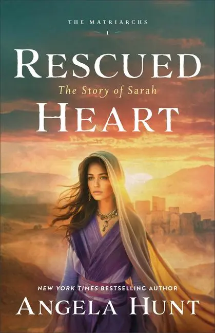 Cover: 9780764245176 | Rescued Heart | The Story of Sarah | Angela Hunt | Taschenbuch | 2025