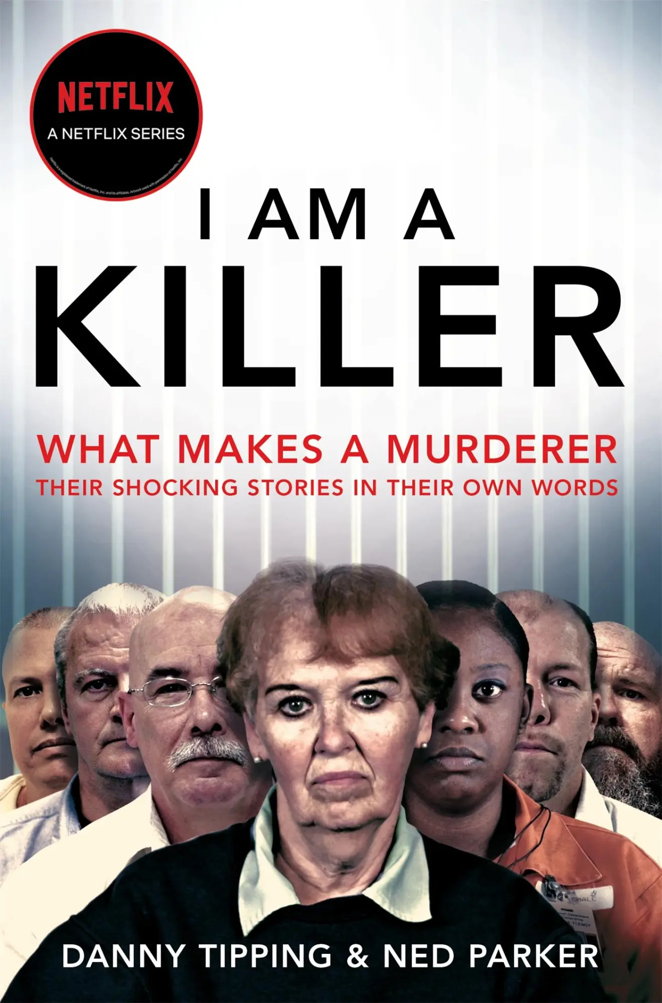 Cover: 9781529065176 | I Am a Killer: What Makes a Murderer, Their Shocking Stories in...
