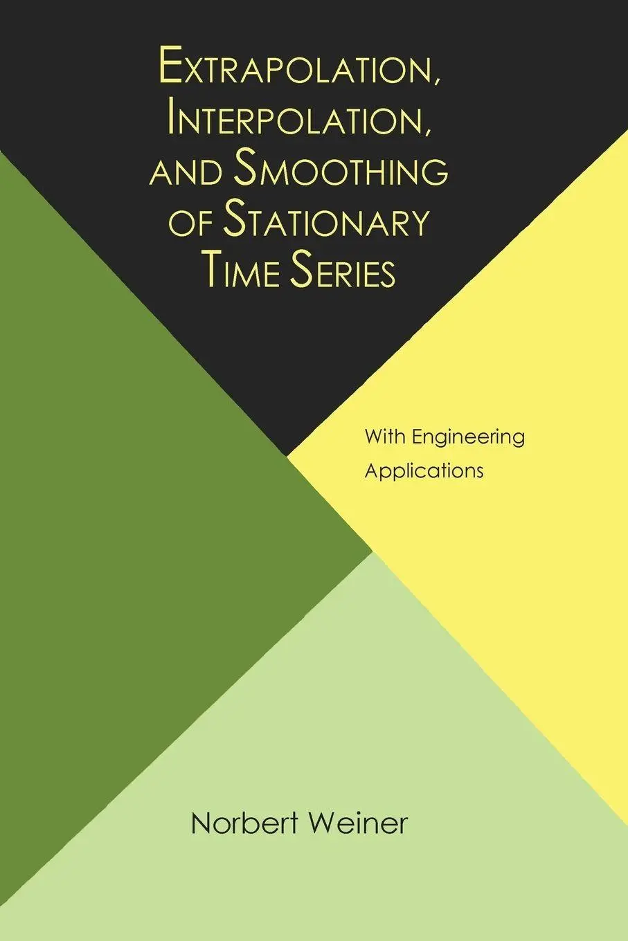 Cover: 9781614275176 | Extrapolation, Interpolation, and Smoothing of Stationary Time...