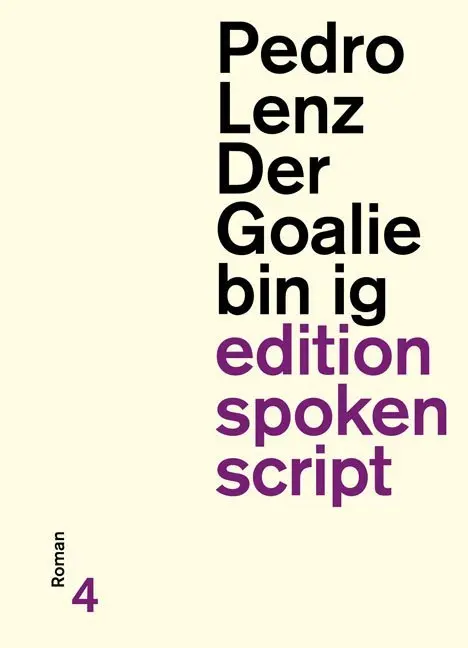 Cover: 9783905825176 | Der Goalie bin ig | Roman | Pedro Lenz | Taschenbuch | 192 S. | 2010