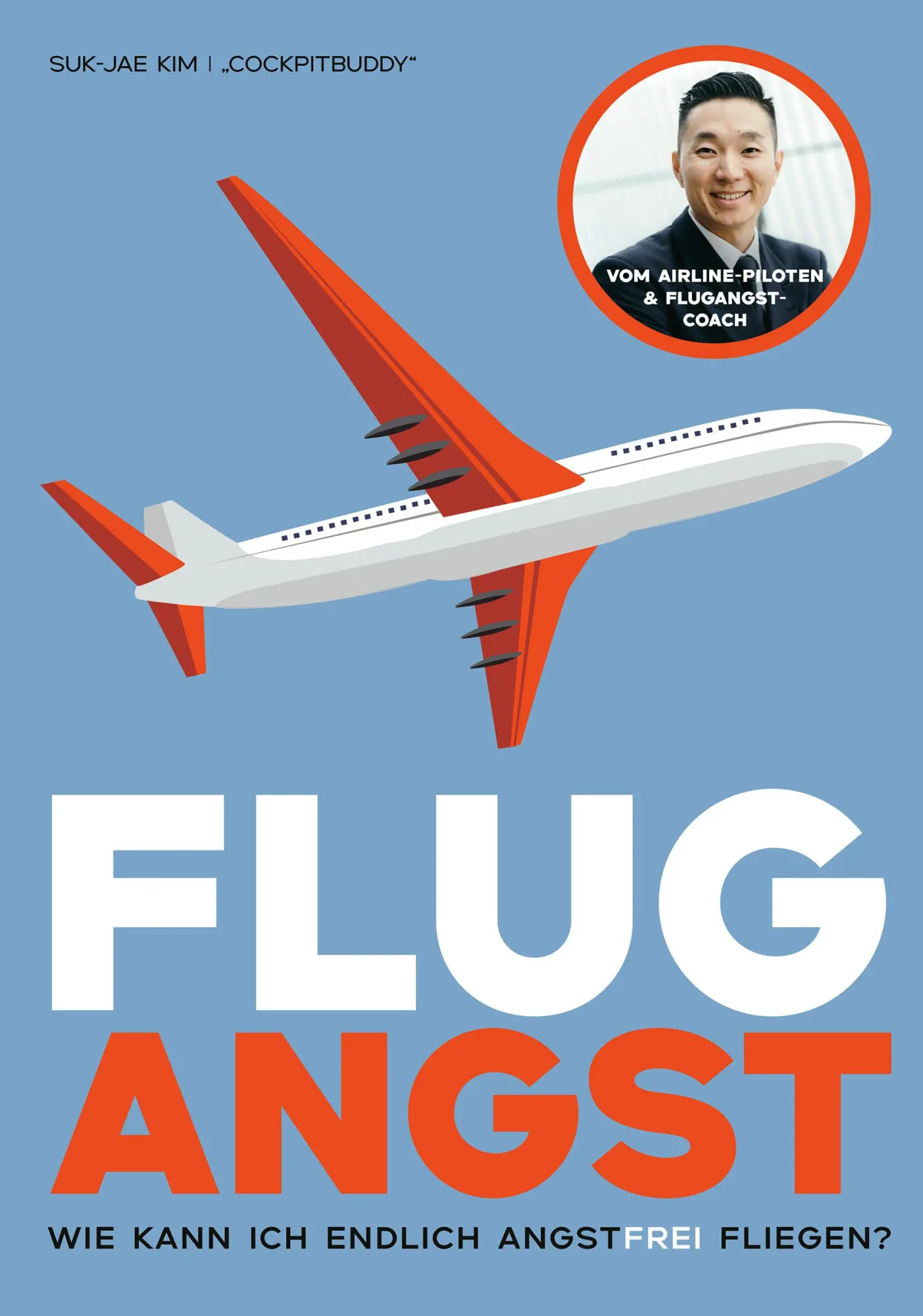 Bild: 9783960965176 | Flugangst | Wie kann ich endlich angstfrei fliegen? | Taschenbuch