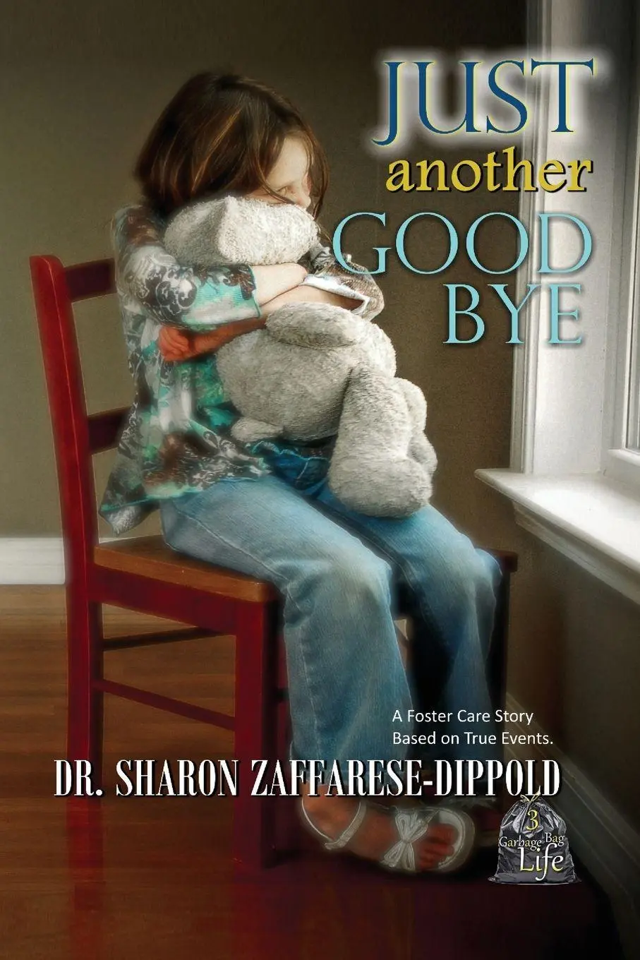 Cover: 9798986505176 | Just Another Goodbye | A Foster Care Story Based on True Events | Buch