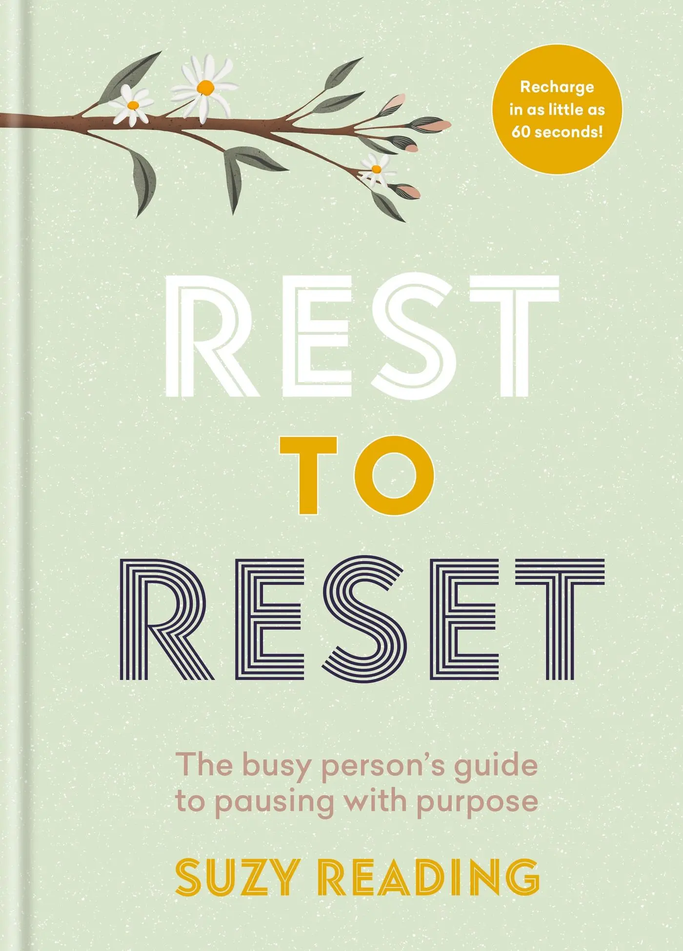 Cover: 9781783255276 | Rest to Reset | The Busy Person's Guide to Pausing with Purpose | Buch