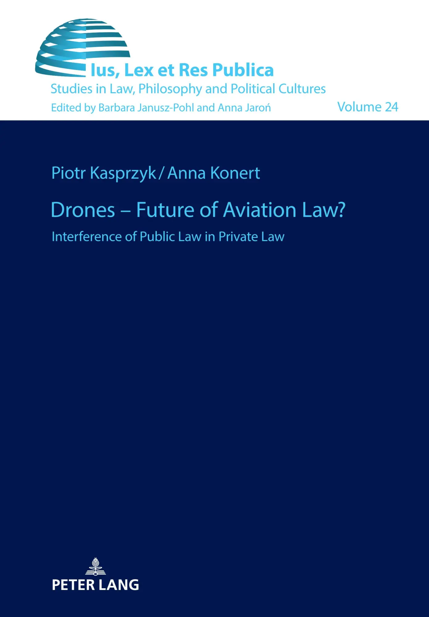 Cover: 9783631895276 | Drones - Future of Aviation Law? | Piotr Kasprzyk (u. a.) | Buch