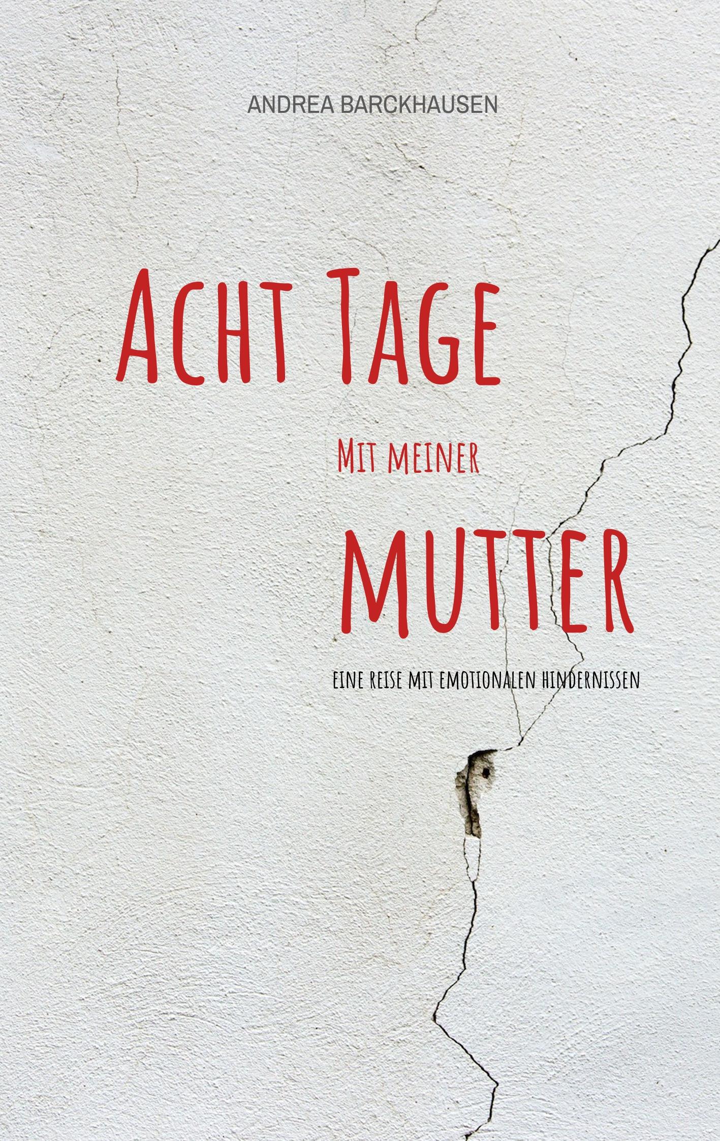 Cover: 9783735775276 | Acht Tage mit meiner Mutter | Eine Reise mit emotionalen Hindernissen