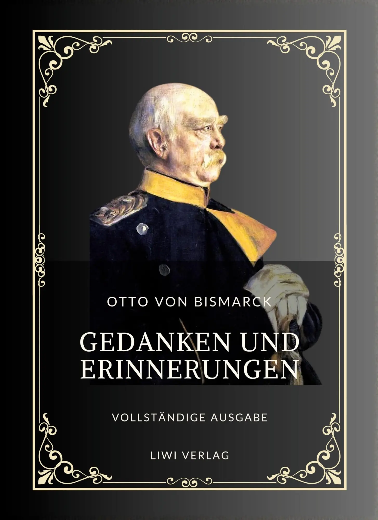 Cover: 9783753805276 | Otto von Bismarck: Gedanken und Erinnerungen. Vollständige...