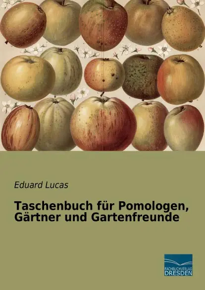 Cover: 9783956925276 | Taschenbuch für Pomologen, Gärtner und Gartenfreunde | Eduard Lucas