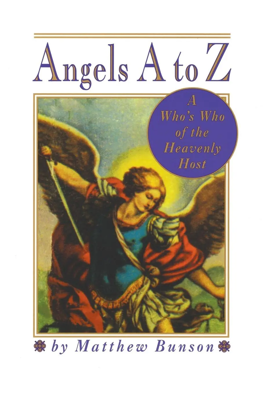 Cover: 9780517885376 | Angels A to Z | A Who's Who of the Heavenly Host | Matthew Bunson