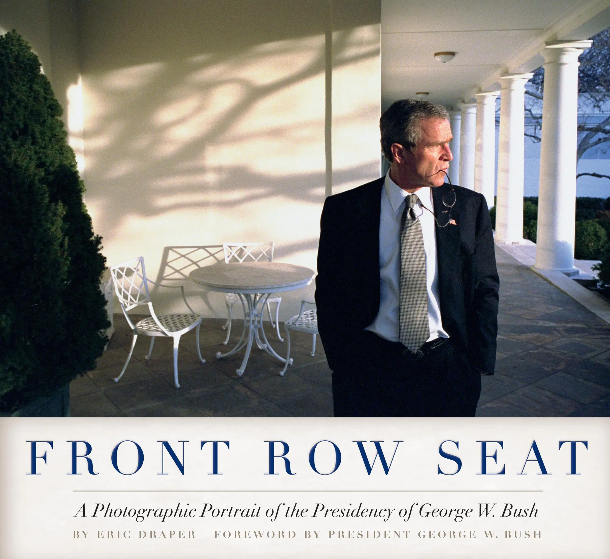 Cover: 9780292745476 | Front Row Seat – A Photographic Portrait of the Presidency of...