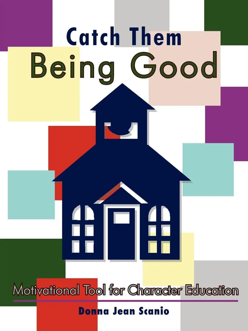 Cover: 9781425915476 | Catch Them Being Good | Motivational Tool for Character Education