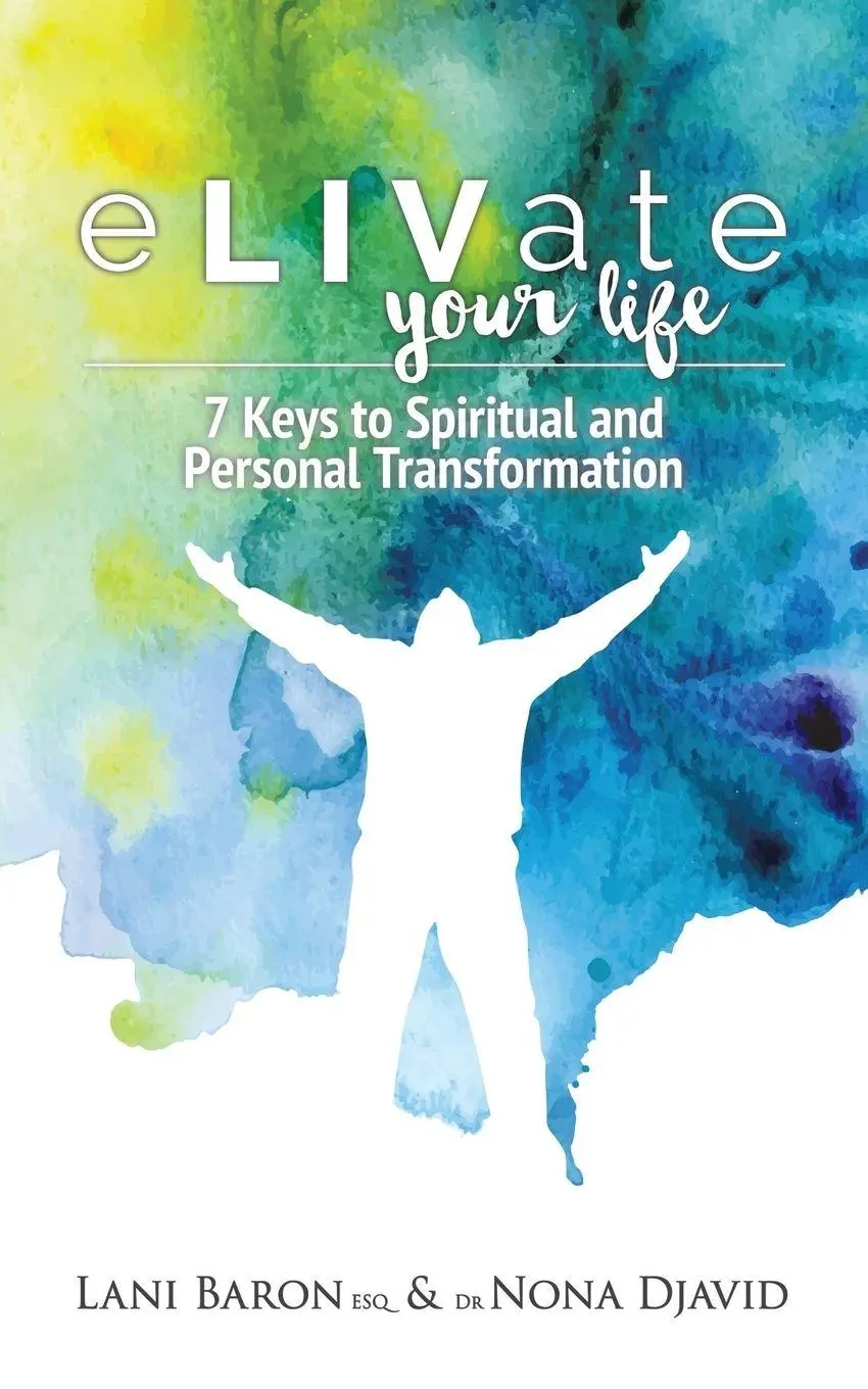 Cover: 9781504355476 | eLIVate Your Life | 7 Keys to Spiritual and Personal Transformation