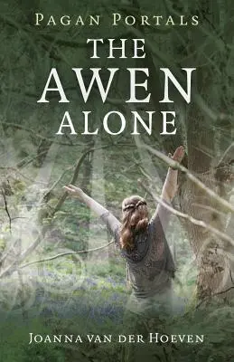 Cover: 9781782795476 | Pagan Portals - The Awen Alone: Walking the Path of the Solitary Druid