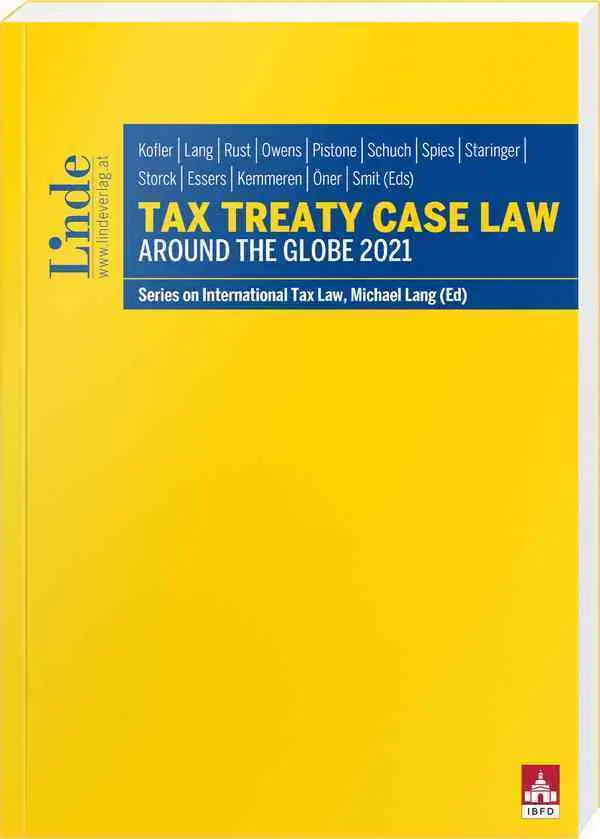 Cover: 9783707345476 | Tax Treaty Case Law around the Globe 2021 | Georg Kofler (u. a.)