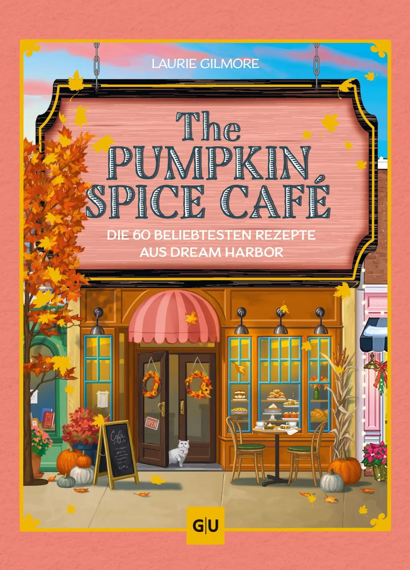 Cover: 9783758905476 | The Pumpkin Spice Café - Das Koch- und Backbuch | Laurie Gilmore
