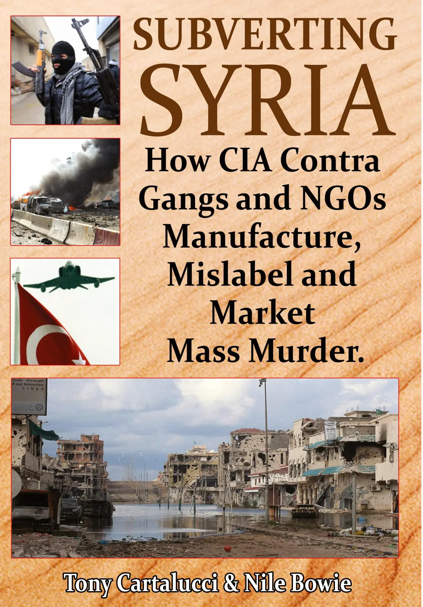 Cover: 9781615775576 | Subverting Syria | Tony Cartalucci (u. a.) | Taschenbuch | Englisch