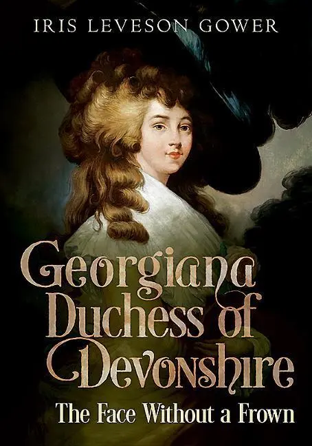 Cover: 9781781555576 | Georgiana Duchess of Devonshire | The Face Without a Frown | Gower