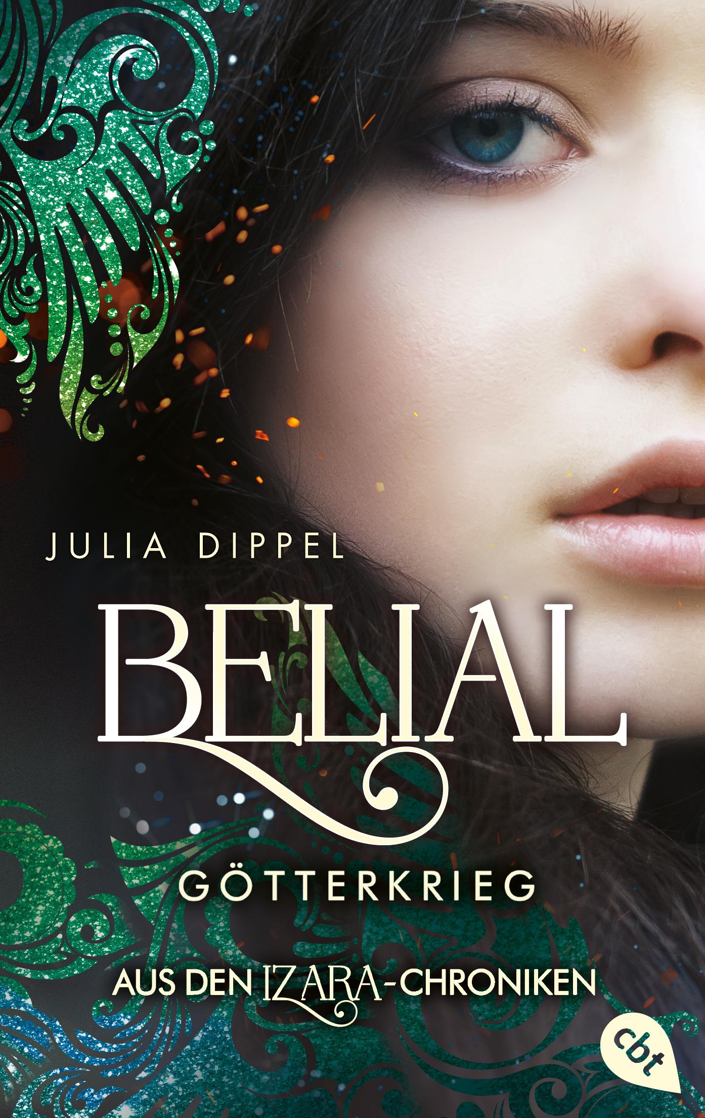Cover: 9783570315576 | IZARA - Belial - Götterkrieg | Julia Dippel | Taschenbuch | Izara