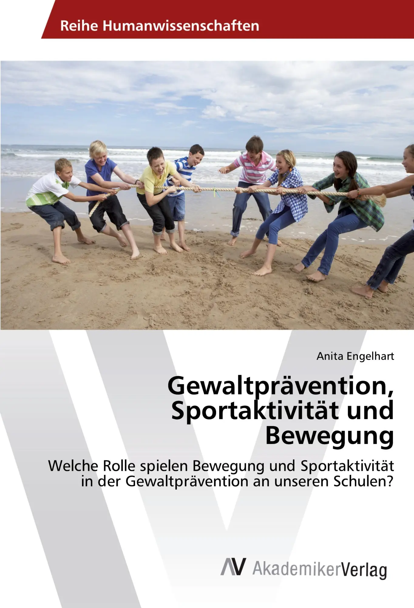 Cover: 9783639885576 | Gewaltprävention, Sportaktivität und Bewegung | Anita Engelhart | Buch