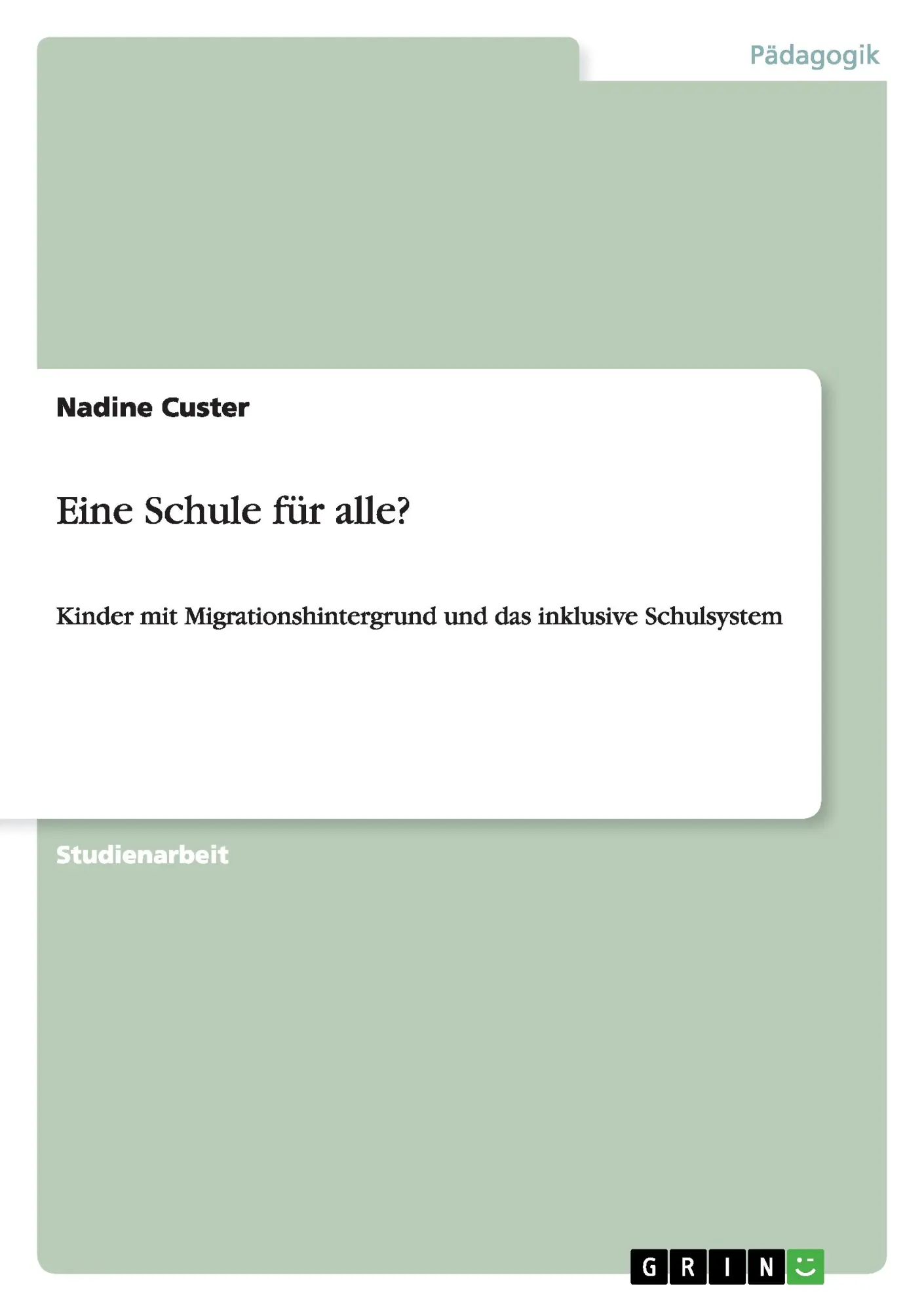 Cover: 9783656545576 | Eine Schule für alle? | Nadine Custer | Taschenbuch | 20 S. | Deutsch