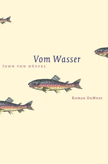 Cover: 9783832145576 | Vom Wasser | John von Düffel | Buch | 288 S. | Deutsch | 1998