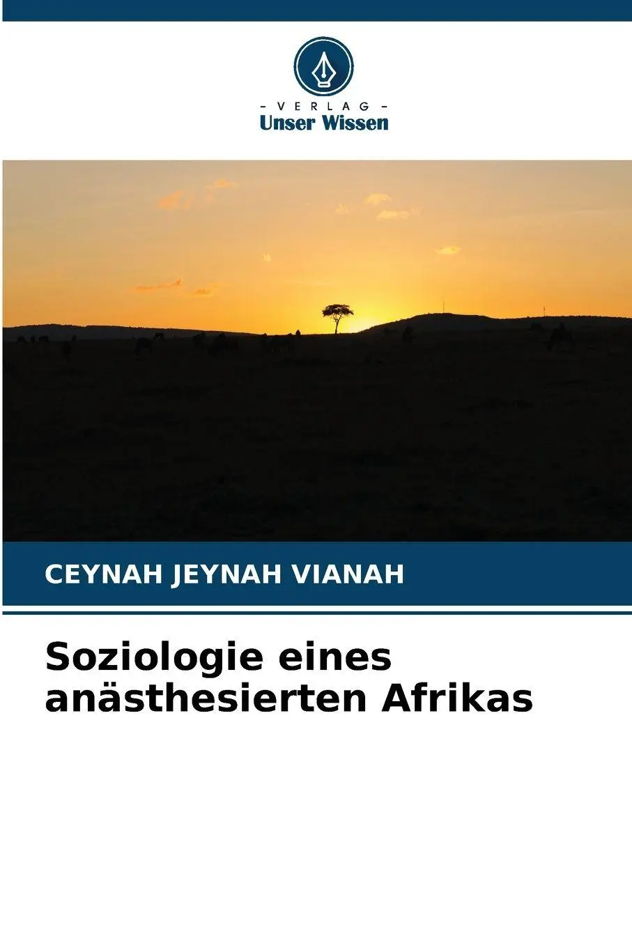 Cover: 9786209205576 | Soziologie eines anästhesierten Afrikas | Ceynah Jeynah Vianah | Buch