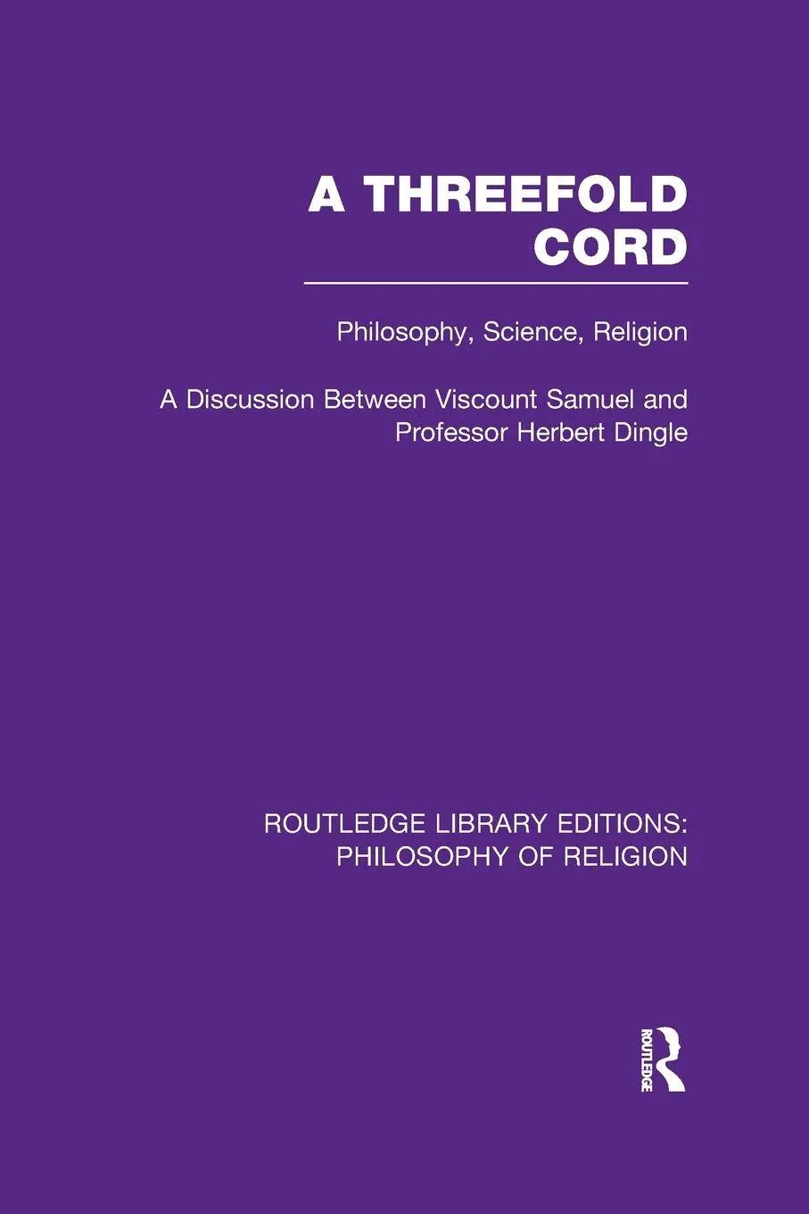 Cover: 9781138965676 | A Threefold Cord | Herbert Louis Samuel (u. a.) | Taschenbuch | 2015