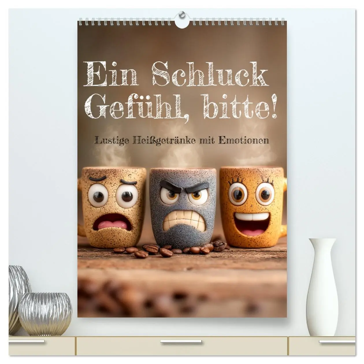 Cover: 9783516635676 | Ein Schluck Gefühl, bitte! - Lustige Heißgetränke mit Emotionen...