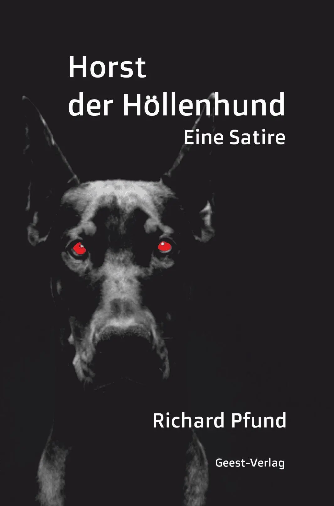 Cover: 9783690645676 | Horst der Höllenhund | Eine Satire | Richard Pfund | Taschenbuch