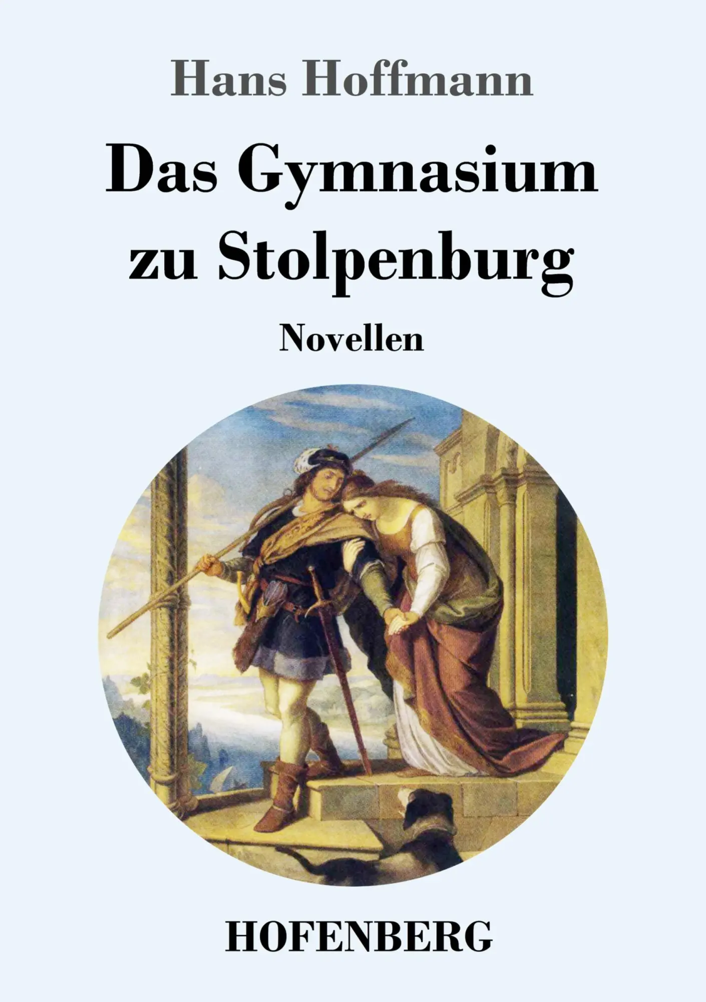 Cover: 9783743725676 | Das Gymnasium zu Stolpenburg | Novellen | Hans Hoffmann | Taschenbuch