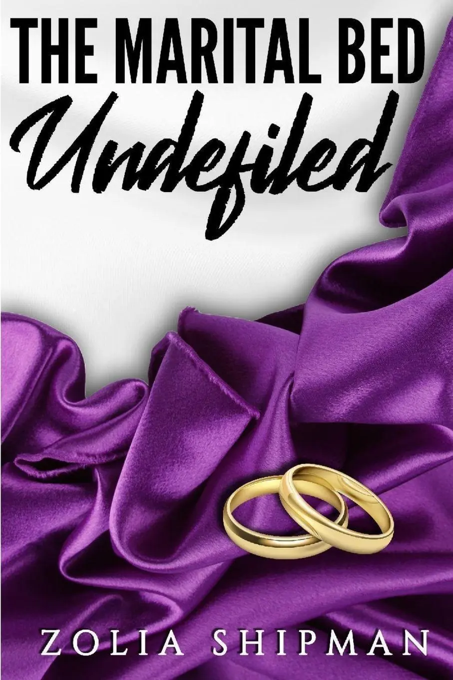 Cover: 9780359995776 | The Marital Bed Undefiled | Zolia Shipman | Taschenbuch | Englisch