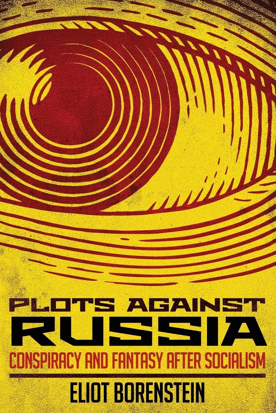 Cover: 9781501735776 | PLOTS AGAINST RUSSIA | Conspiracy and Fantasy After Socialism | Buch