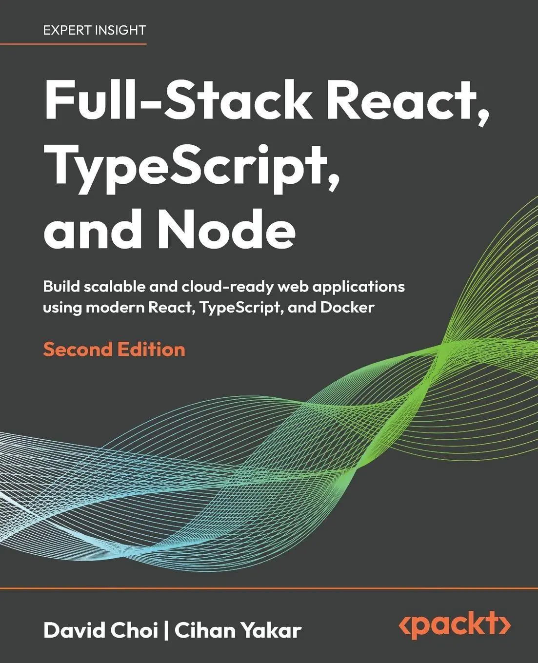Cover: 9781803235776 | Full-Stack React, TypeScript, and Node - Second Edition | Choi (u. a.)
