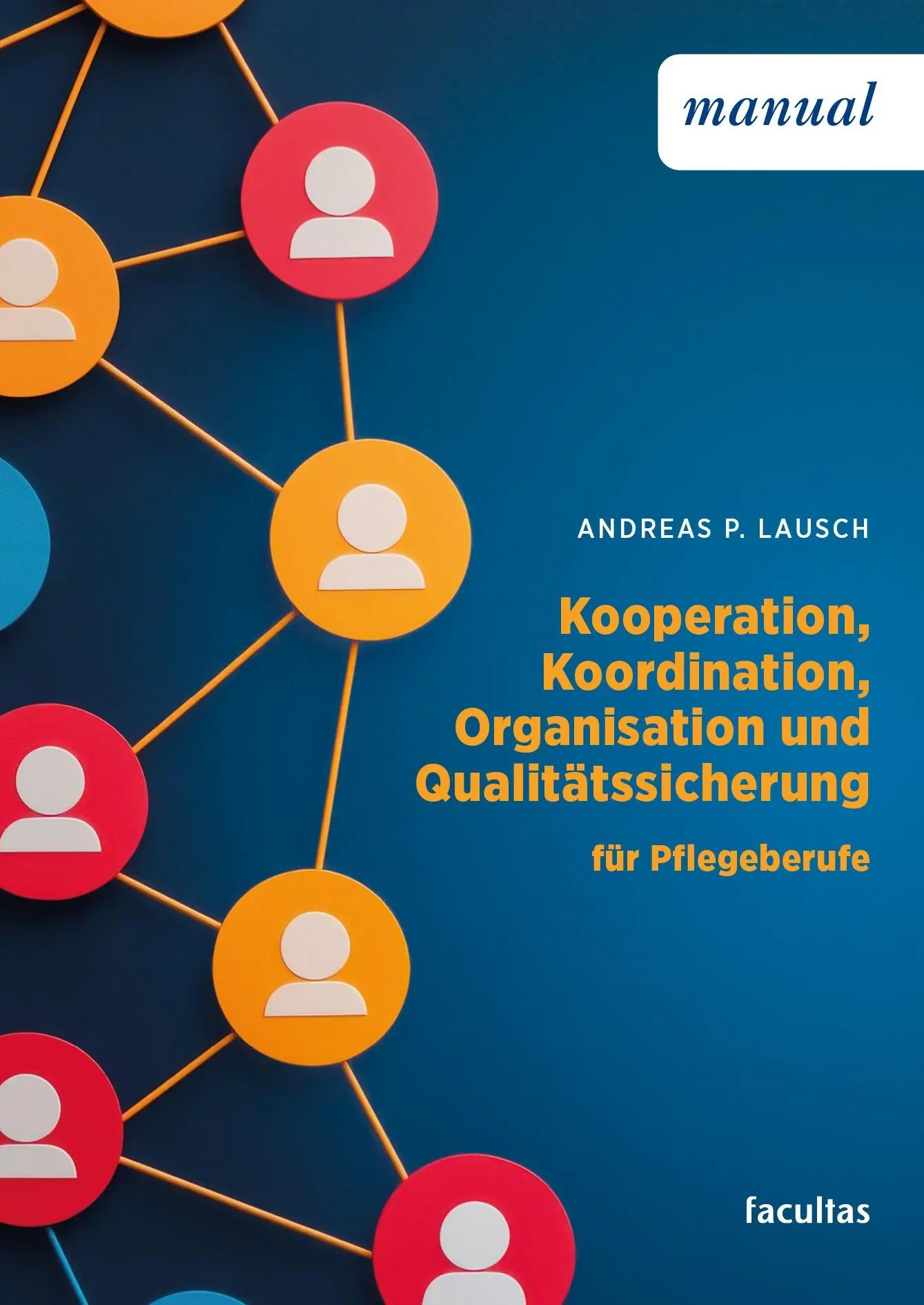 Cover: 9783708925776 | Kooperation, Koordination, Organisation und Qualitätssicherung | Buch