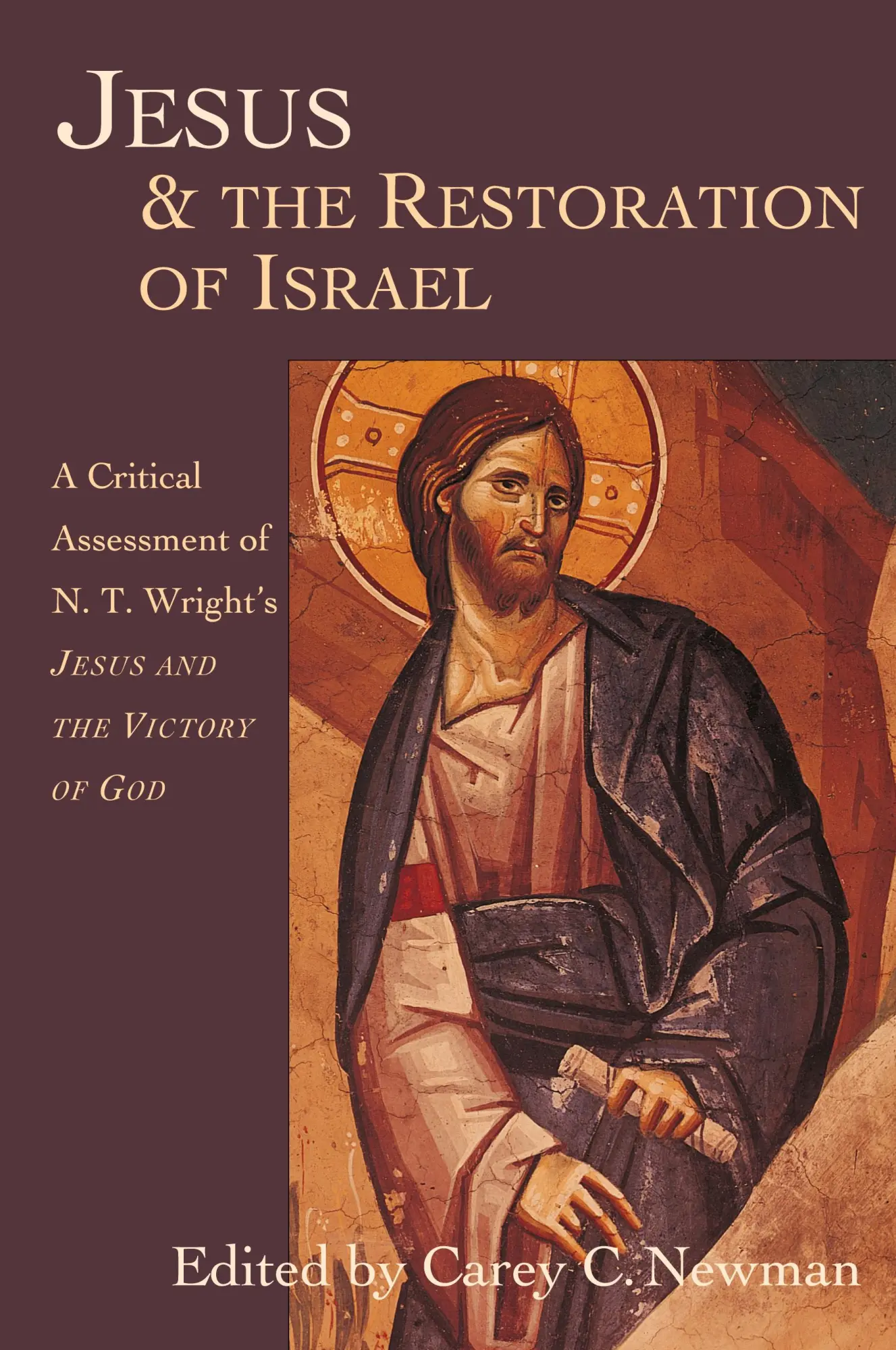 Cover: 9780830815876 | Jesus and the Restoration of Israel | Carey C. Newman | Taschenbuch