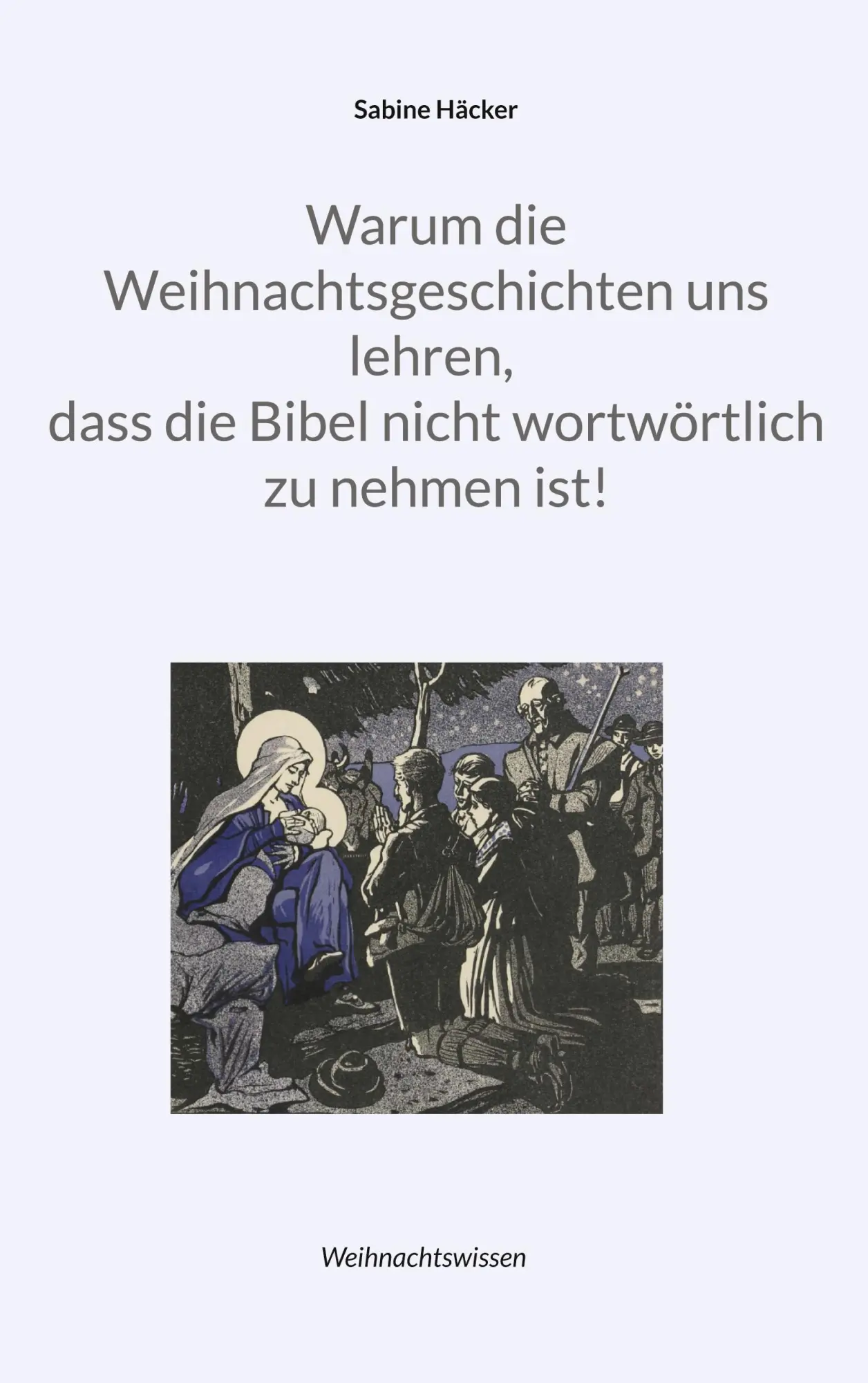 Cover: 9783695745876 | Warum die Weihnachtsgeschichten uns lehren, dass die Bibel nicht...