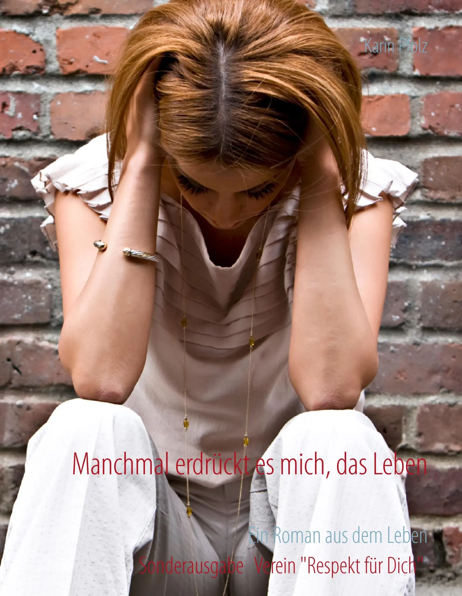 Cover: 9783732295876 | Manchmal erdrückt es mich, das Leben | Ein Roman aus dem Leben | Pfolz