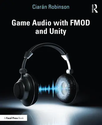 Cover: 9781138315976 | Game Audio with FMOD and Unity | Ciarán Robinson | Taschenbuch | 2019