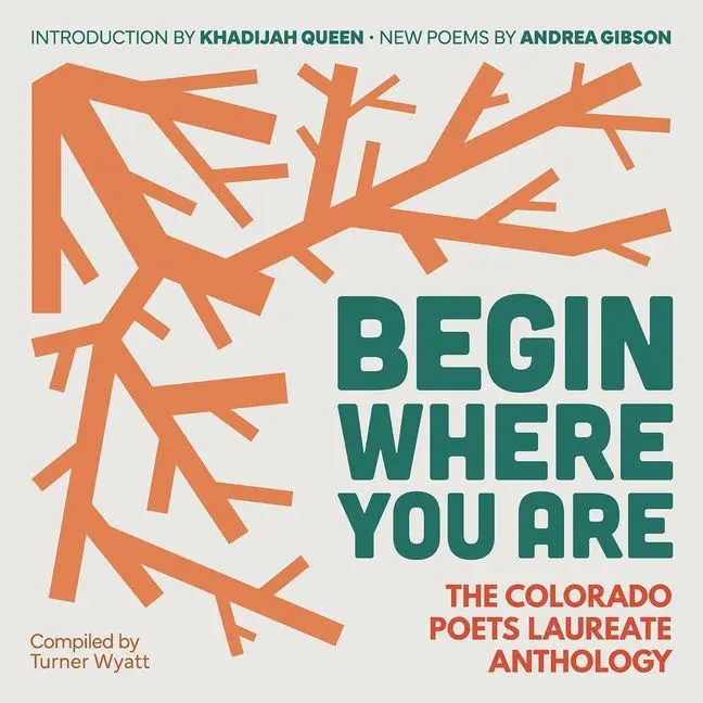 Cover: 9781885635976 | Begin Where You Are | The Colorado Poets Laureate Anthology | Buch