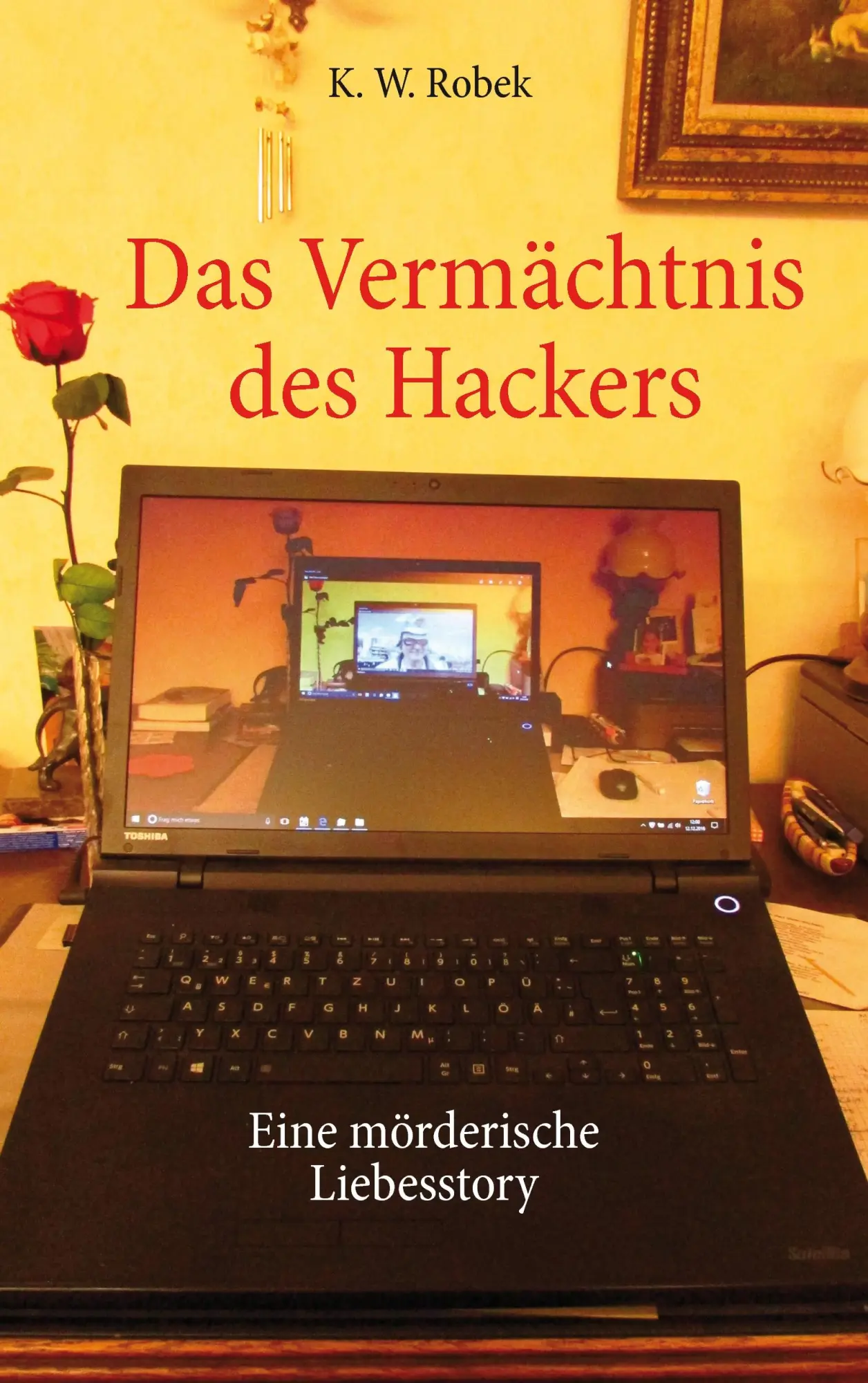 Das Vermächtnis des Hackers: Eine mörderische Liebesstory
