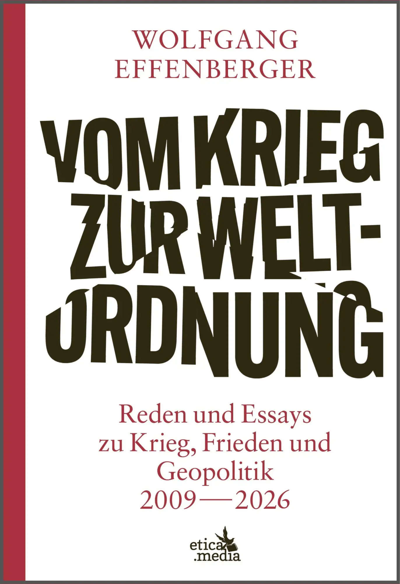 Cover: 9789083525976 | Vom Krieg zur Weltordnung | Wolfgang Effenberger | Buch | Deutsch