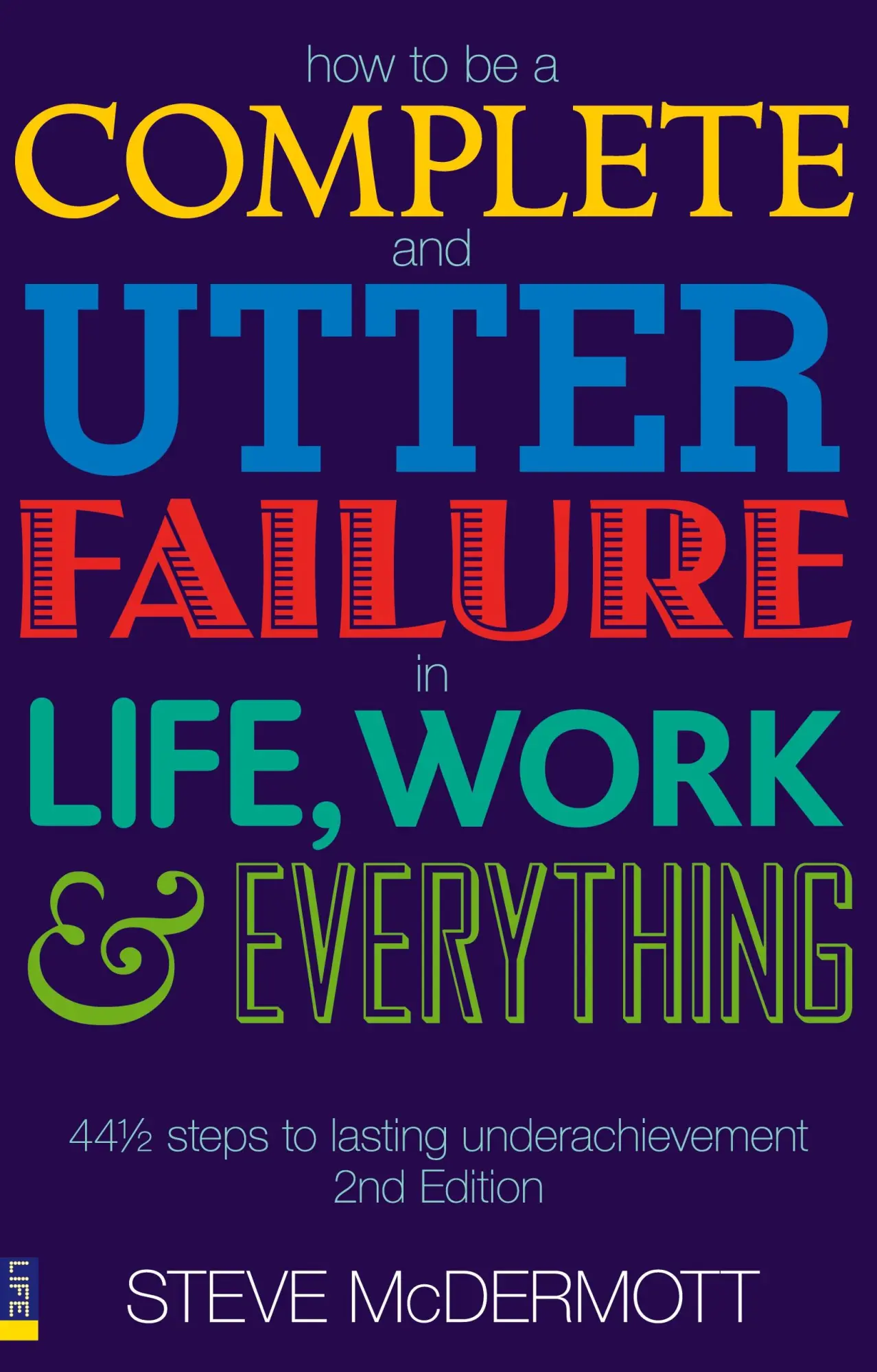 Cover: 9780273706076 | How to be a Complete and Utter Failure in Life, Work and Everything