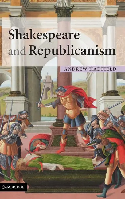 Cover: 9780521816076 | Shakespeare and Republicanism | Andrew Hadfield | Buch | Englisch