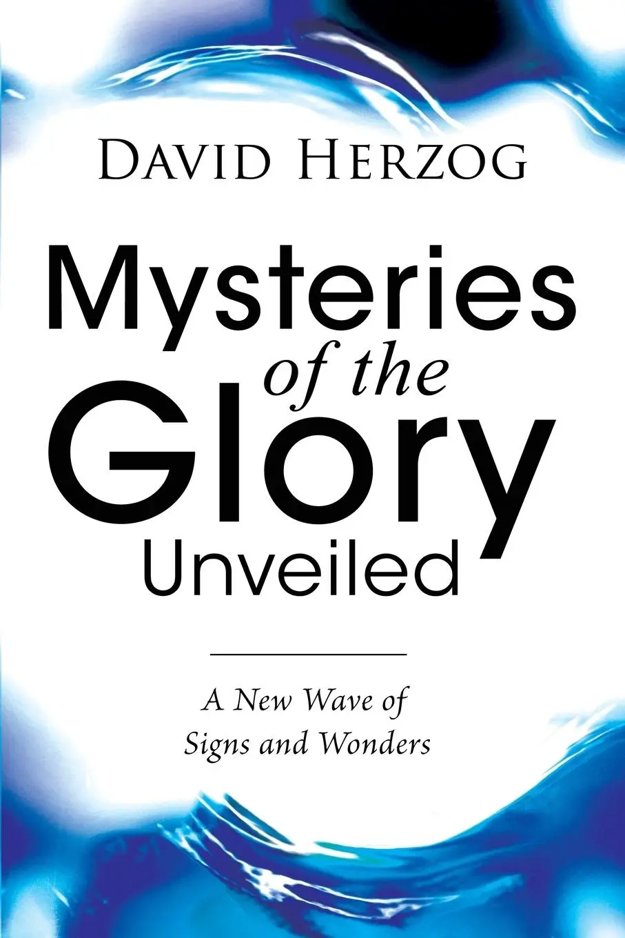 Cover: 9780768426076 | Mysteries of the Glory Unveiled | A New Wave of Signs and Wonders