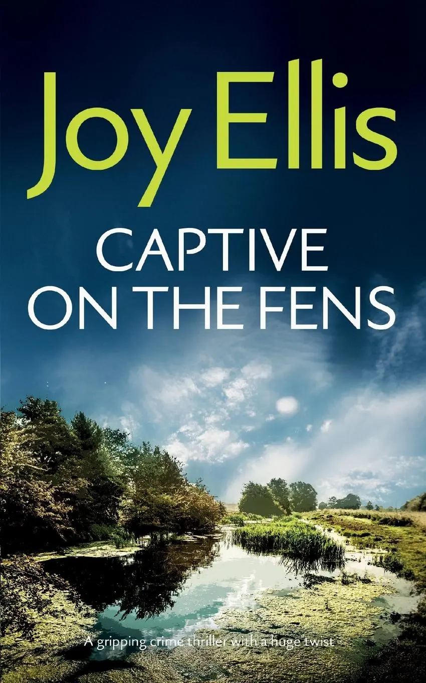 Cover: 9781835266076 | CAPTIVE ON THE FENS a gripping crime thriller with a huge twist | Buch