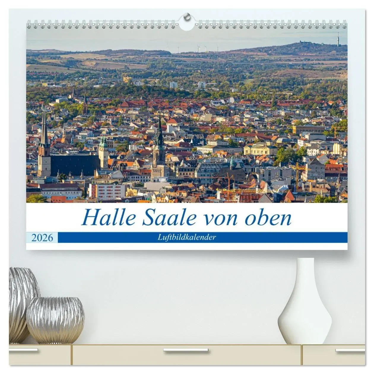 Cover: 9783516666076 | Halle an der Saale von oben (hochwertiger Premium Wandkalender 2026...