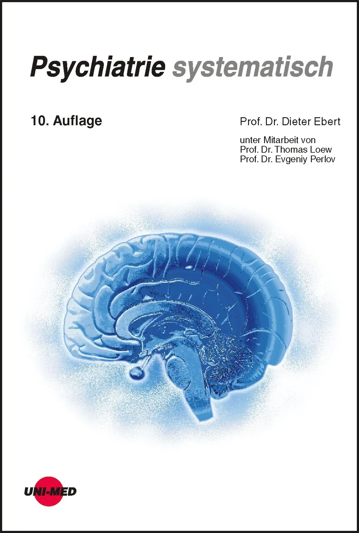 Cover: 9783837416176 | Psychiatrie systematisch | Dieter Ebert (u. a.) | Buch | 430 S. | 2021