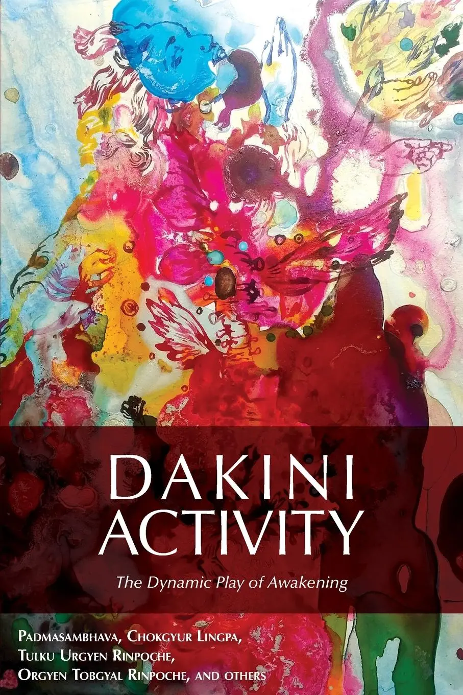 Cover: 9780997716276 | Dakini Activity | The Dynamic Play of Awakening | Taschenbuch | 2018